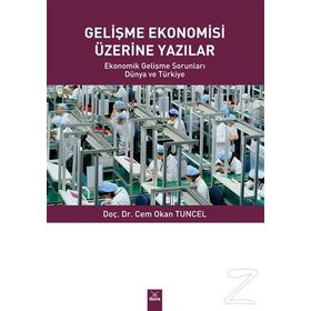 Gelişme Ekonomisi Üzerine Yazılar - Cem Okan Tuncel