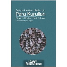 GELİŞMEKTE OLAN ÜLKELER İÇİN PARA KURULLARI - STEVE H. HANKE