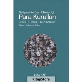 GELİŞMEKTE OLAN ÜLKELER İÇİN PARA KURULLARI - STEVE H. HANKE