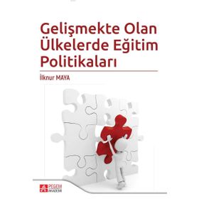 Gelişmekte Olan Ülkelerde Eğitim Politikaları - Pegem Akademi Yayıncılık