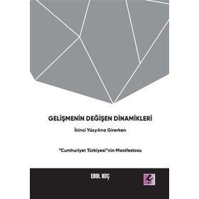 Gelişmenin Değişen Dinamikleri - Erol Koç - Efil Yayınevi