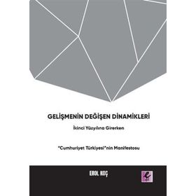 Gelişmenin Değişen Dinamikleri - Erol Koç - Efil Yayınevi