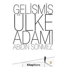 GELİŞMİŞ ÜLKE ADAMI - ABIDIN SÖNMEZ