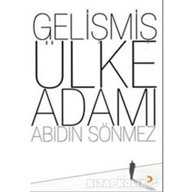 GELİŞMİŞ ÜLKE ADAMI - ABIDIN SÖNMEZ