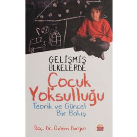 Gelişmiş Ülkelerde Çocuk Yoksulluğu -Özlem Durgun