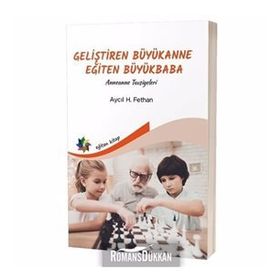 Geliştiren Büyükanne Eğiten Büyükbaba - Aycıl H. Fethan