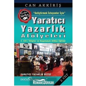 Geliştirmek İsteyenler İçin Yaratıcı Yazarlık Atölyeleri - Can Akkiriş