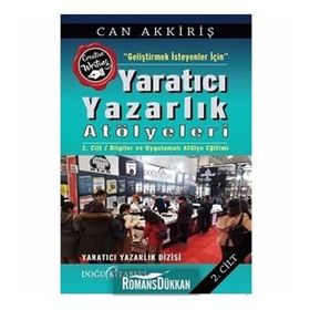 Geliştirmek İsteyenler İçin Yaratıcı Yazarlık Atölyeleri - Can Akkiriş