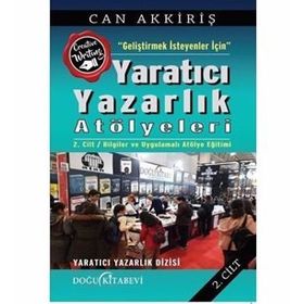 Geliştirmek İsteyenler İçin Yaratıcı Yazarlık Atölyeleri - Can Akkiriş