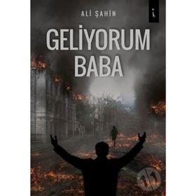 Geliyorum Baba - Ali Şahin