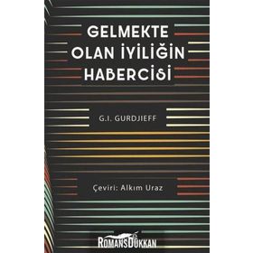 Gelmekte Olan İyiliğin Habercisi - G. I. Gurdjieff