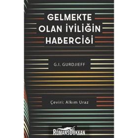 Gelmekte Olan İyiliğin Habercisi - G. I. Gurdjieff