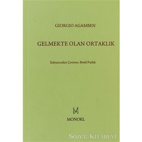 GELMEKTE OLAN ORTAKLIK - GIORGIO AGAMBEN