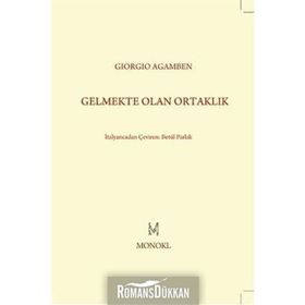 GELMEKTE OLAN ORTAKLIK - GIORGIO AGAMBEN