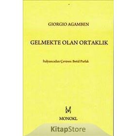 GELMEKTE OLAN ORTAKLIK - GIORGIO AGAMBEN