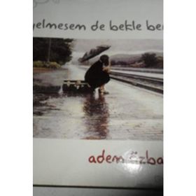 Gelmesem de Bekle Beni - Adem Özbay