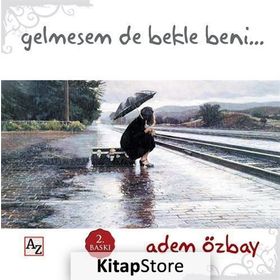 Gelmesem de Bekle Beni - Adem Özbay