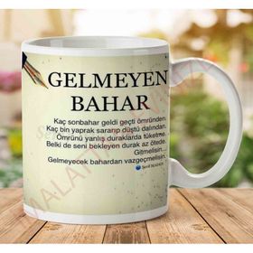 Gelmeyen Bahar Baskılı Kupa
