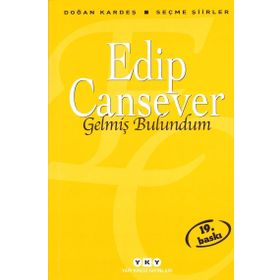 GELMİŞ BULUNDUM SEÇME ŞİİRLER - EDIP CANSEVER