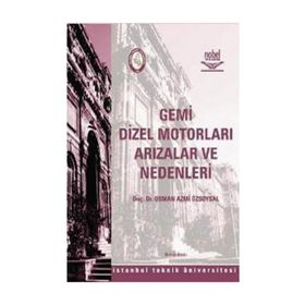 GEMI DIZEL MOTORLARI ARIZALAR VE NEDENLERI - OSMAN AZMI ÖZSOYSAL