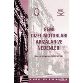GEMI DIZEL MOTORLARI ARIZALAR VE NEDENLERI - OSMAN AZMI ÖZSOYSAL