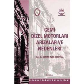GEMI DIZEL MOTORLARI ARIZALAR VE NEDENLERI - OSMAN AZMI ÖZSOYSAL