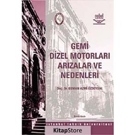 GEMI DIZEL MOTORLARI ARIZALAR VE NEDENLERI - OSMAN AZMI ÖZSOYSAL