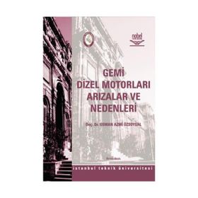 GEMI DIZEL MOTORLARI ARIZALAR VE NEDENLERI - OSMAN AZMI ÖZSOYSAL