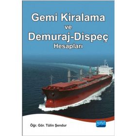 Gemi Kiralama ve Demuraj-Dispeç Hesapları - Tülin Şendur