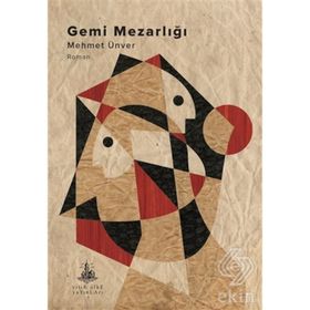 Gemi Mezarlığı - M. Mehmet Ünver