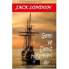 Gemi ve Deniz Hikayeleri - Jack London
