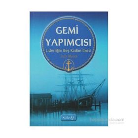 GEMI YAPIMCISI - LIDERLIĞIN BEŞ KADIM İLKESI - JACK MYRICK