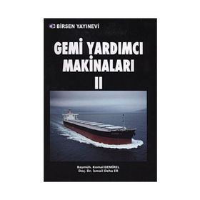 GEMI YARDIMCI MAKİNALARI 2 - İSMAİL DEHA ER;KEMAL DEMIREL