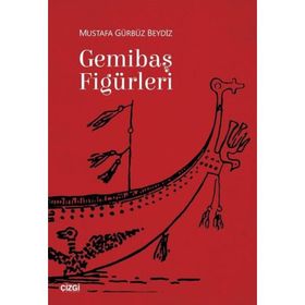 Gemibaş Figürleri / Mustafa Gürbüz Beydiz / Çizgi Kitabevi