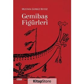 Gemibaş Figürleri / Mustafa Gürbüz Beydiz / Çizgi Kitabevi