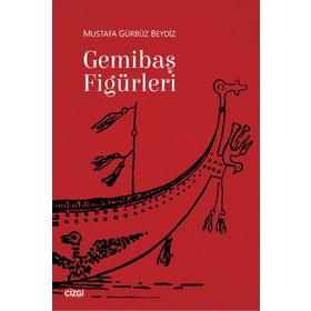 Gemibaş Figürleri / Mustafa Gürbüz Beydiz / Çizgi Kitabevi
