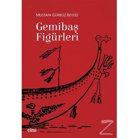 Gemibaş Figürleri / Mustafa Gürbüz Beydiz / Çizgi Kitabevi