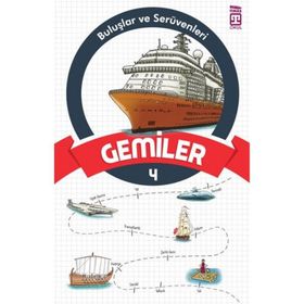 Gemiler - Buluşlar ve Serüvenleri - Genç Timaş