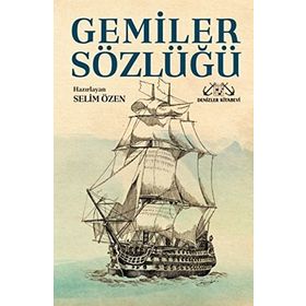 Gemiler Sözlüğü - Selim Özen