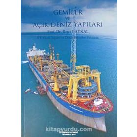 GEMILER VE AÇIK DENIZ YAPILARI İTÜ GEMI İNŞAATI VE DENIZ BILIMLERI FAKÜLTESİ - REŞAT BAYKAL
