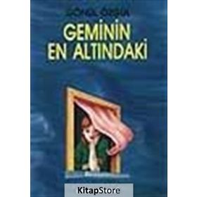 GEMININ EN ALTINDAKİ - GÖNÜL ÖZGÜL