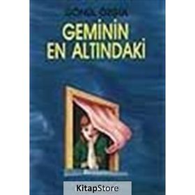 GEMININ EN ALTINDAKİ - GÖNÜL ÖZGÜL