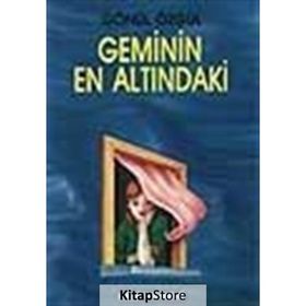 GEMININ EN ALTINDAKİ - GÖNÜL ÖZGÜL