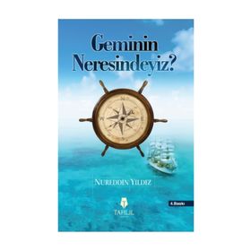 GEMININ NERESINDEYIZ? İSLAMİ HAYAT - NUREDDIN YILDIZ