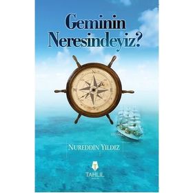 GEMININ NERESINDEYIZ? İSLAMİ HAYAT - NUREDDIN YILDIZ