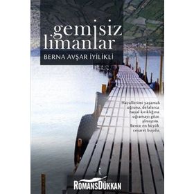 Gemisiz Limanlar - Berna Avşar İyilikli
