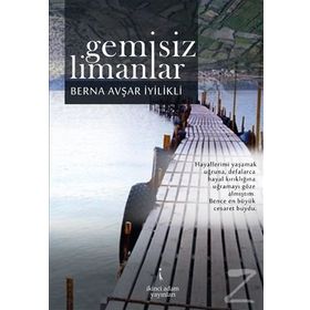 Gemisiz Limanlar - Berna Avşar İyilikli