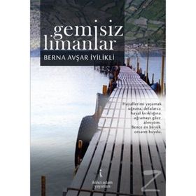 Gemisiz Limanlar - Berna Avşar İyilikli
