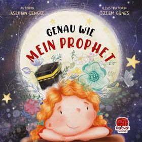 Genau Wie Mein Prophet Karavan Çocuk Yayınları