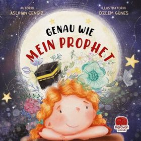 Genau Wie Mein Prophet Karavan Çocuk Yayınları